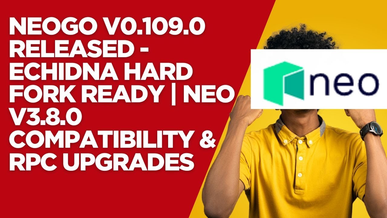 NeoGo v0.109.0 Released — Echidna Hard Fork Ready | Neo v3.8.0 Compatibility & RPC Upgrades