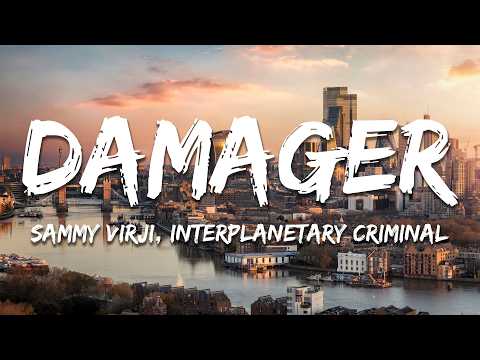 Sammy Virji, Interplanetary Criminal - Damager (Lyrics)