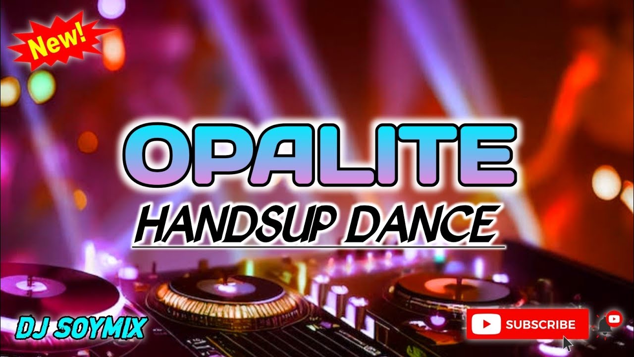 OPALITE - HANDSUP REMIX ( DJ SOYMIX ) TIKTOK VIRAL SONG 