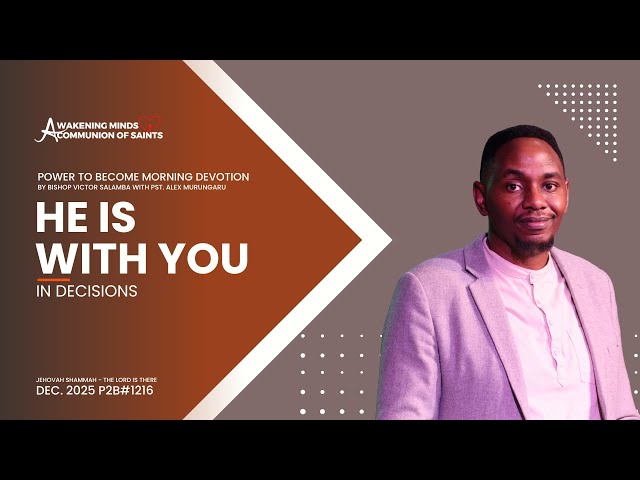 He Is With You In Decisions | Jehovah Shammah - The Lord Is There | Dec.'25 Theme