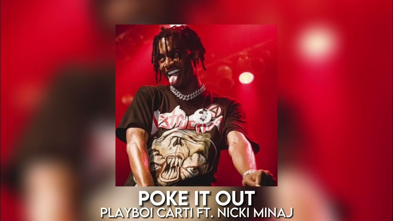 Poke it out nicki
