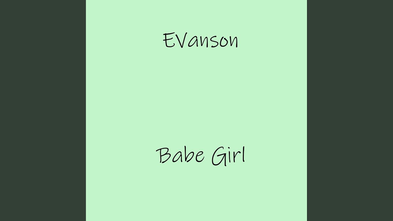 Babe Girl (Slow Version) auf YouTube ansehen Babe Girl (Slow Version) auf YouTube ansehen