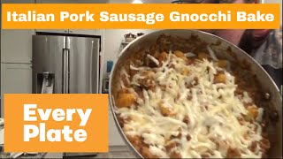 Italian Pork Sausage Gnocchi Bake - Every Plate