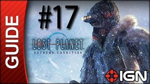 Lost Planet: Extreme Condition Walkthrough - #17 Mission 05 Part A