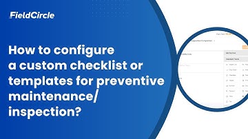 How to configure custom checklists/templates for preventive maintenance(Inspection) in FieldCircle?