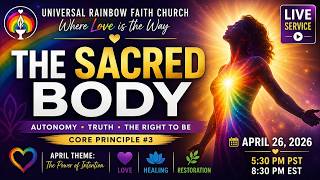The Sacred Body | LGBTQ Faith, Autonomy &amp; Divine Truth | URF Live Service April 26, 2026