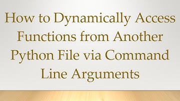 How to Dynamically Access Functions from Another Python File via Command Line Arguments