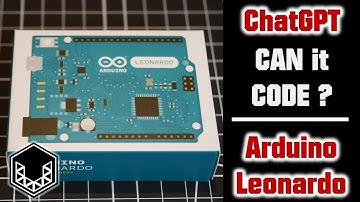 Can it Code 1: ChatGPT x Arduino Leonardo