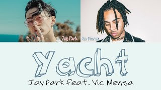 Video thumbnail of "Jay Park - Yacht feat. Vic Mensa [Lyrics]"