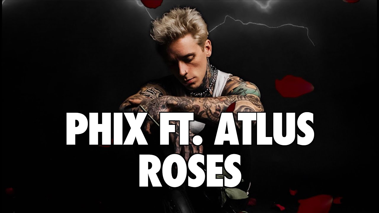 Phix ft Atlus   ROSES   Official Lyric Video