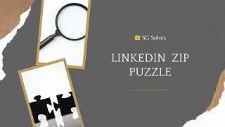 Zip Puzzle #147 – Unzipping LinkedIn’s Logic Grid | SG Solves screenshot 4