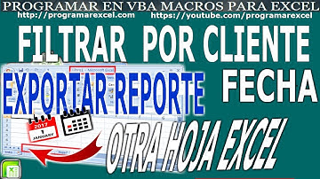 461 Como Filtrar por ❤️ Cliente Rango de Fechas y 🔥  Exportar a Otra Hoja EXCEL