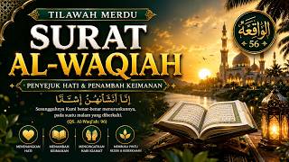 SURAT AL-WAQIAH | Ayat-Ayat Tentang Hari Kiamat dan Kehidupan Akhirat