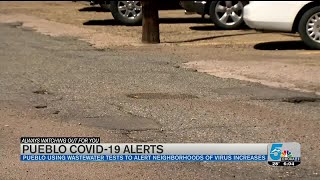 Pueblo testing wastewater to alert neighborhoods of upticks in COVID-19