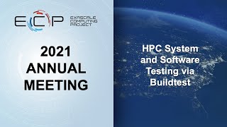 2021 ECP Annual Meeting - HPC System and Software Testing via Buildtest