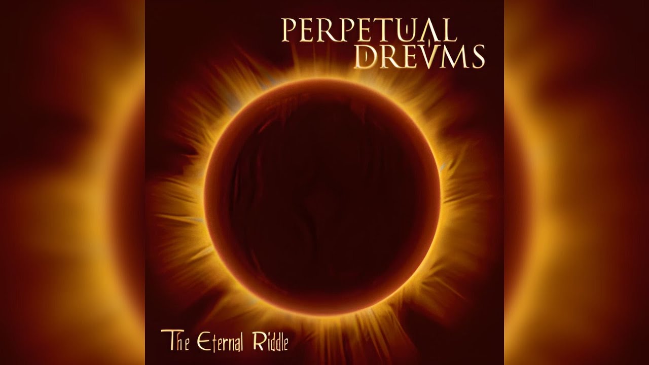 Perpetual Dreams - The Eternal Riddle (2010)