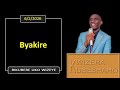 BYAKIRE Bikubere Uko Wizeye Pastor UWAMBAJE Emmanuel 6 2 2026