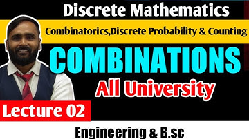 COMBINATORICS AND DISCRETE PROBABILITY|COUNTING | Combinations | LECTURE 02| DISCRETE MATHEMATICS