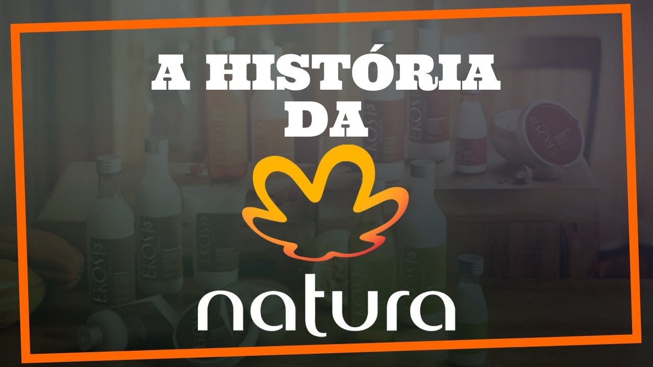 origem-da-empresa-natura-beleza-natural-a-hist-ria-por-tr-s-da