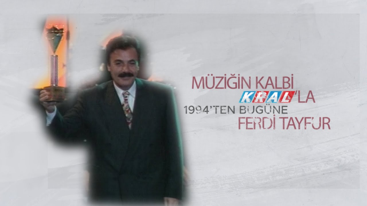Müziğin Kalbi Kral'la 1994'ten bugüne Ferdi Tayfur
