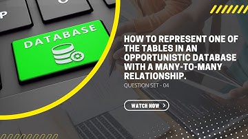 how to represent one of the tables in an opportunistic database with a Many-to-Many Relationship.