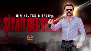 Şiyar Berwari - Mın Hejtekır Zalım