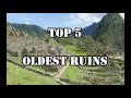 Top 5 Oldest Ruins In The World