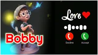 Bobby Name Ringtone | Mr Bobby Please Pickup The Phone | I Love you Ringtone | Nepali Ringtone