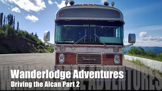 Wanderlodge Adventures: Driving the Alcan Part 2