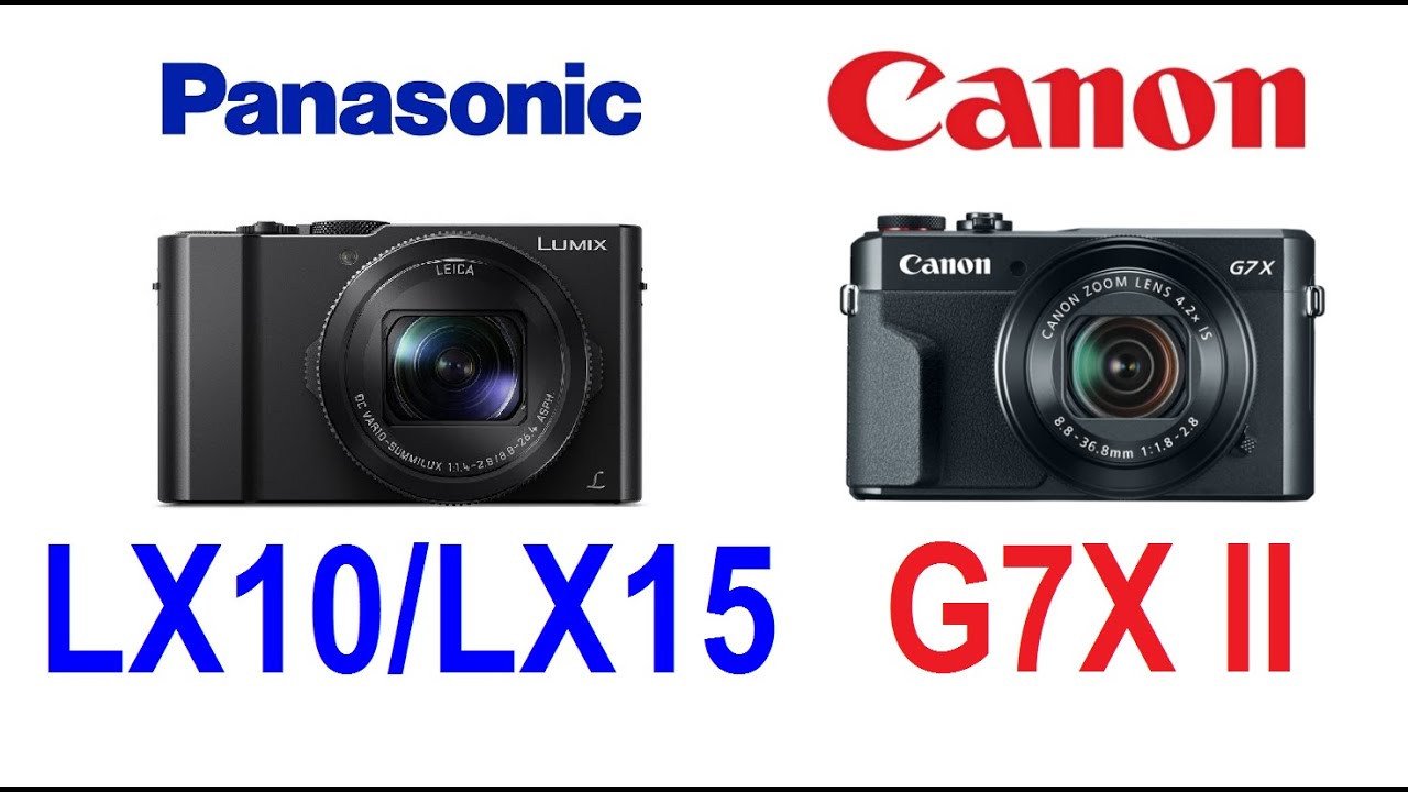 Infecteren voor het geval dat navigatie Panasonic LUMIX LX10/LX15 vs Canon PowerShot G7 X Mark II - YouTube