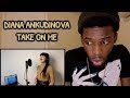 Diana Ankudinova - TAKE ON ME | REACTION