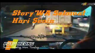 Story'WA Selamat Hari Senin | Versi Truck Oleng