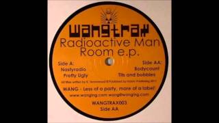Radioactive Man - Nastyradio [WANGTRAX003]