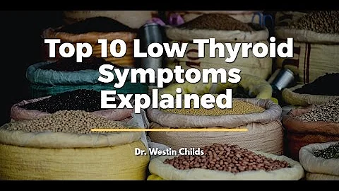 Top 10 Low Thyroid Symptoms Explained