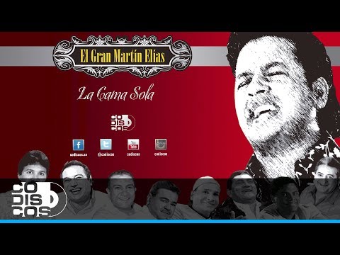 Putar La Cama Sola - El Gran Martin Elias