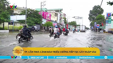 TP. Cần Thơ cảnh báo triều cường tiếp tục gây ngập sâu | VTVWDB