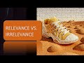 Relevance vs.  Irrelevance