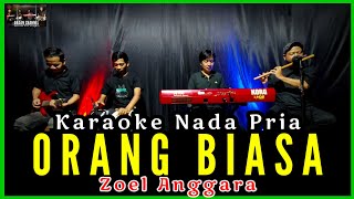 KARAOKE ORANG BIASA NADA PRIA ZOEL ANGGARA_KARAOKE DANGDUT KLASIK