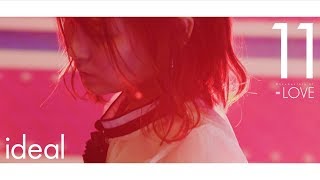 『Documentary of =LOVE』 - episode11 -【ideal】