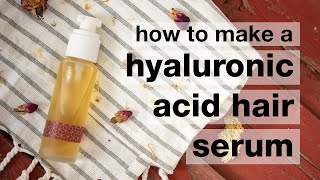 How to Make a BiPhase Hyaluronic Acid Hair Serum // Humblebee & Me