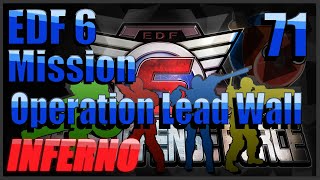 EDF 6 Mission 71. Operation Lead Wall (Solo Inferno All Characters)