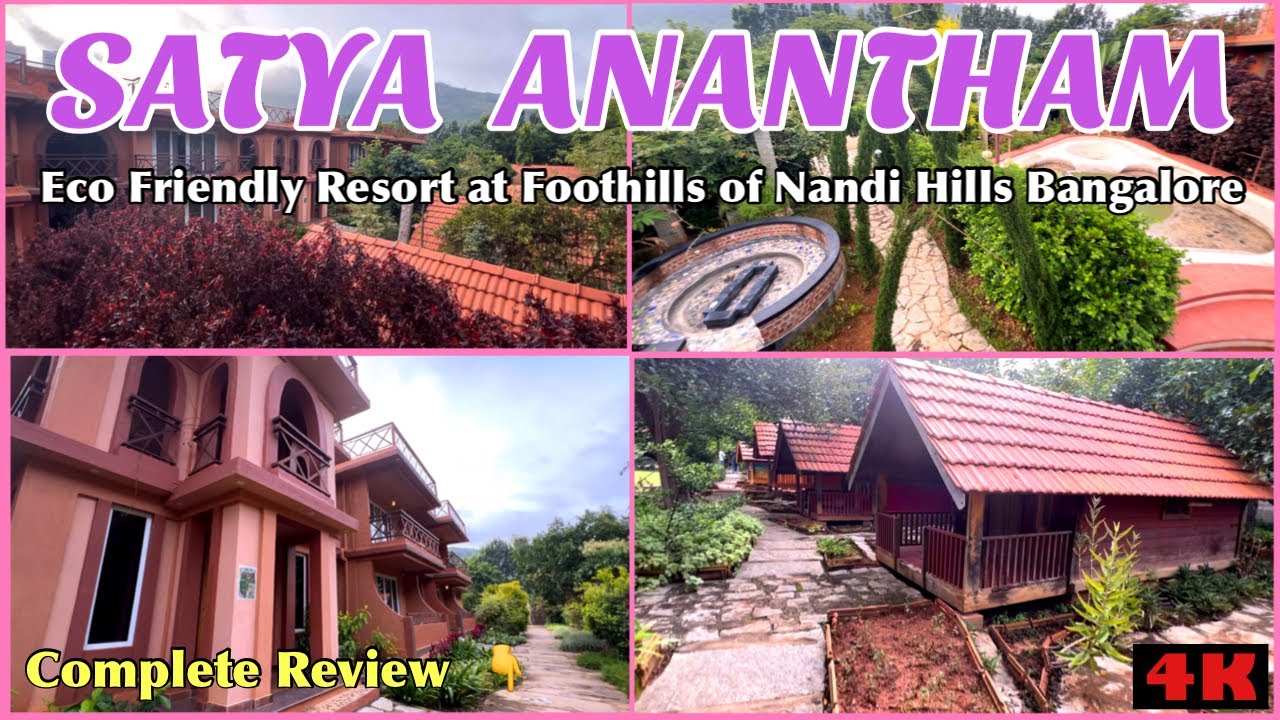 Экологичный курорт Satya Anantham Mystic Hotels | У подножия холмов Нанди, Бангалор | 4K