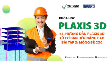 #3 Hướng dẫn sử dụng Plaxis 3D V20 từ cơ bản đến nâng cao| Bài tập cơ bản 3: Móng bè cọc
