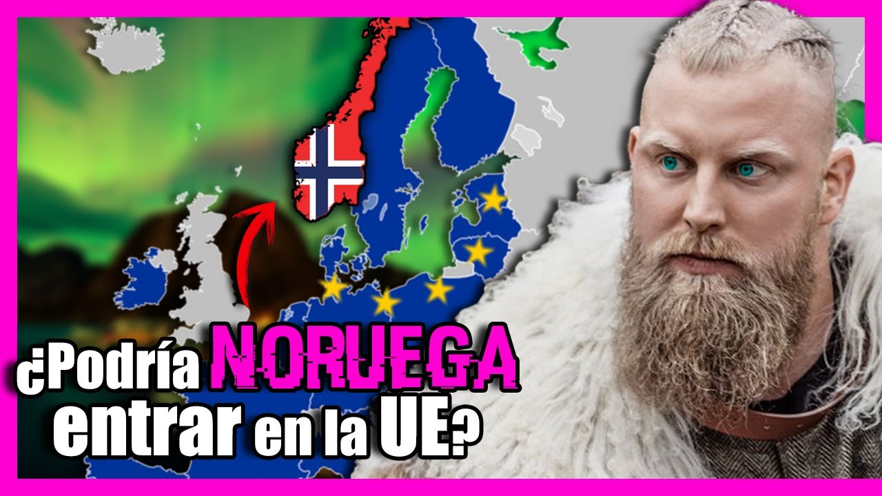 ¿Por qué NORUEGA NO está en la UNIÓN EUROPEA? - YouTube