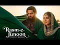 Rasm-e-Junoon (رسم جنون) A Sufi Song That Will Heal Your Soul | Ishq-e-Haqeeqi | Earej Noor Music