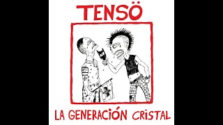 TENSÖ - La Generación Cristal (Full Album)