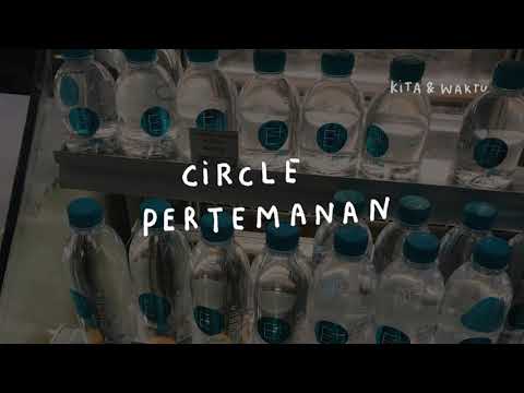 Circle Pertemanan - Kita & Waktu Eps. 18