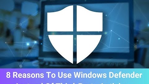 8 Reasons To Use Windows Defender Instead Of Third-Party Antivirus
