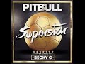 Pitbull feat Becky G - Superstar (Voluminial Mashup)