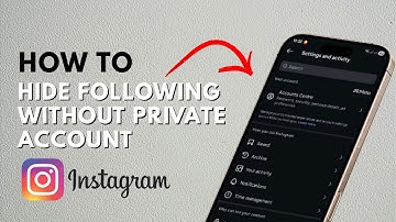 How To Hide Following List On Instagram Without Private Account - Full Guide